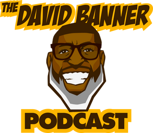 The David Banner Podcast